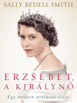 cover image of Erzsébet, a királynő